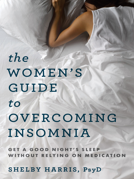 Title details for The Women's Guide to Overcoming Insomnia by Shelby Harris - Wait list